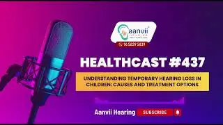Understanding Temporary Hearing Loss in Children Causes and Treatment Options | Aanvii Hearing