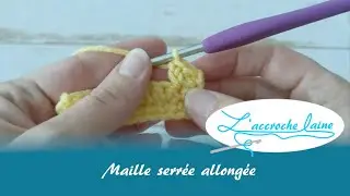 Tutoriel de la maille serr&eacute;e allong&eacute;e au crochet