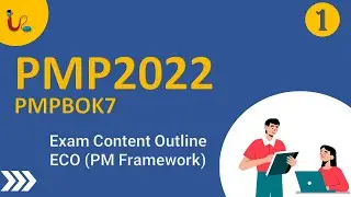 PMP PMBOK 7 Lecture 1 Exam Content Outline ECO (PM Framework)