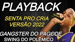 PLAYBACK SENTA PRO CRIA OH POL&Ecirc;MICO | REMIX 2022