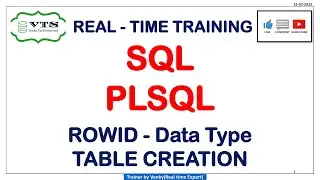 Session -5 : SQL & PLSQL Real-time training || ROWID - Data type || TABLE Creation || 18-07-20221