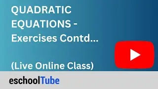 QUADRATIC EQUATIONS-II , Exercises : Math-Secondary