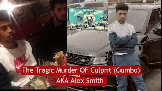The Tragic Murder Of Culprit (Cumbo) AKA Alex Smith #News