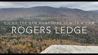 Rogers Ledge - White Mountains, New Hampshire | A Beautiful Fall Hike in Co&ouml;s County | NH 52 WAV