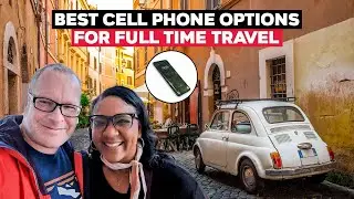 Best Cell Phone Options For Full Time Travel