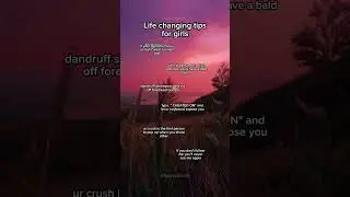 Life changing tips for girls. #blowup? #facts #tips #love #motivation #lyrics#music #dandelions