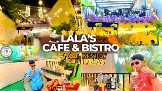 LALA&rsquo;S CAFE & BISTRO HYDERABAD | Jubilee Hills Road No 92 | Stars Rating Food | Food Review |