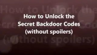 How to Unlock the Secret Backdoor Codes (without spoilers)