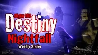 Destiny Nightfall 5/5/15 Weekly strike