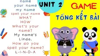 Tiếng Anh lớp 3 - Unit 2: Chơi GAME v&agrave; &Ocirc;n tập to&agrave;n b&agrave;i