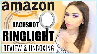 EACHSHOT RING LIGHT REVIEW | AFFORDABLE RING LIGHT FROM AMAZON