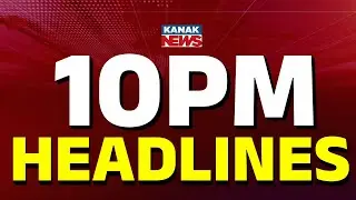 10 Ra 10 Bada Khabar | 10PM Headlines  | 30th JANUARY 2025 | Kanak News