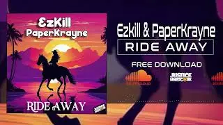 Ezkill & PaperKrayne - Ride Away (UK HARDCORE / HAPPY HARDCORE)