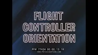 NASA PROJECT GEMINI FLIGHT CONTROLLER ORIENTATION FILM 77424