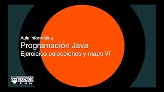 Programaci&oacute;n Java - Ejercicios colecciones y maps VI
