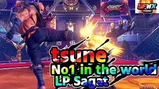 tsune  No1 in the world LP Sagat  sf5  Season5 SF5 SFWX 4K  StreetFighter5 sfv sf5ce