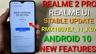 Realme 2 Pro New Realme Ui Stable Update F.07 Recieved With Cool Features | Android 10 |🔥🔥
