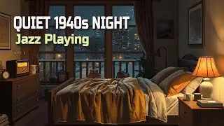 👉 A QUIET 1940s NIGHT | JAZZ PLAYING ON THE RADIO