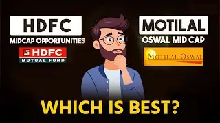 Motilal Oswal Midcap Fund vs. HDFC Midcap Opportunities Fund ,  Best Mutual Fund 2025