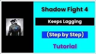 Shadow Fight 4 - Keeps Lagging Issue - Android & Ios - 2022 - Fix