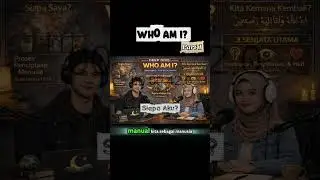 Who am I? | Misi Besar Sebagai Manusia Part 1 #whoami  #siapaaku  #podcast #selfawareness
