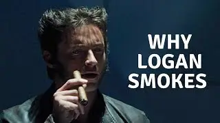X-Men Fan Theory | Why Logan Smokes