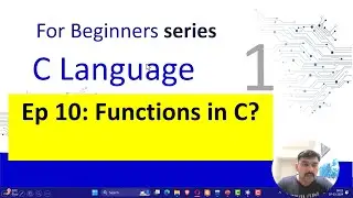 Ep 10 Functions in C Language - Ultimate Guide