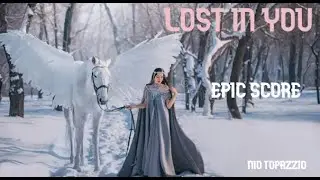 LOST IN YOU - Epic/Emotional Version in the style of Hans Zimmer and Hollywood movie music