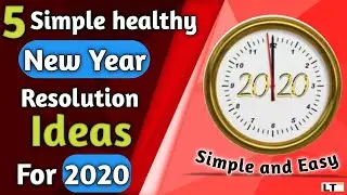 5 EASY AND HEALTHY NEW YEAR RESOLUTION IDEAS FOR 2020 || EVERYONE MUST WATCH ||