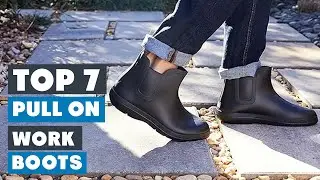Top 7 Pull-On Work Boots for Maximum Comfort | Ultimate Guide