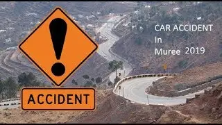 Car Accident Near Muree 2019
