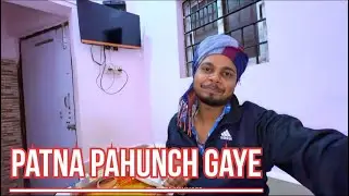Patna Pahunch gaye 😍￼