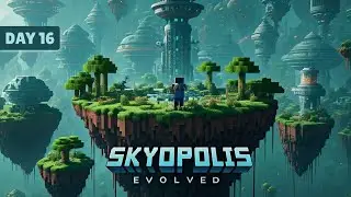 🌌 Minecraft Skyopolis: Evolved  |  Unlocking the Atomic Reconstructor! 💎 DAY 16