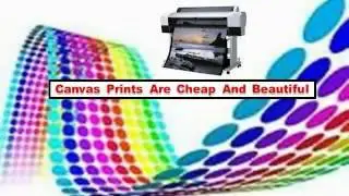 Cheap Canvas Prints | Where To Get Cheap Canvas Prints?