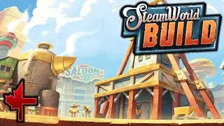 SteamWorld Build: GIDDYUP GORGE Ep 2 | UNLOCKING THE MINE! ⛏️ Instability, Mechanics & Engineering!