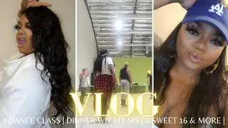 VLOG | FIRST DANCE CLASS💃🏾 | ROSCOE'S AGAIN | SWEET 16 PARTY🥳 | SELFIE WRLD🤳🏾 |