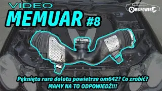 MEMUAR 8- Uszkodzony przew&oacute;d dolotowy powietrza do turbiny? Jak naprawić rurę dolotu w silniku OM642