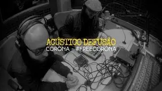 Conjunto Corona &mdash; #freecorona (Ac&uacute;stico Defus&atilde;o)