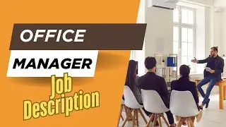 Job description of Office Manager - Role, Responsibilities & Skills