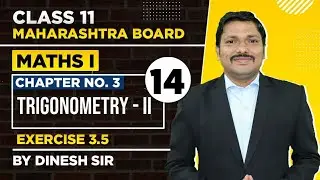 Class 11 Chp.3 Trigonometry - II Lec-14 | Science | MATHS I | Success Batch | Dinesh Sir