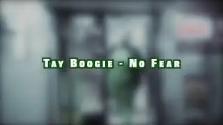 Tay Boogie - No Fear #iShotRaw