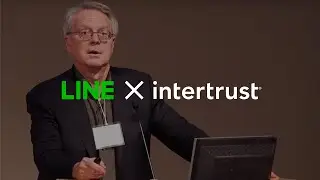 4th Intertrust x LINE Security Summit &ndash; October 2018 | Dave Maher