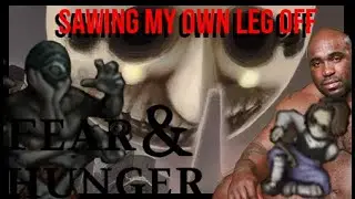 Most Sadistic Game Ever Made   Fear and Hunger 2