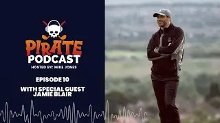 Episode 10 - Inclusion & Wellbeing in Golf with Jamie Blair #PiratePodcast​​​​ (20/05/2021)