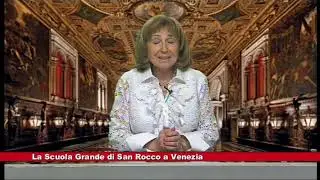 La Scuola Grande di San Rocco a Venezia a cura di Marisa Sottovia 07.02.2020