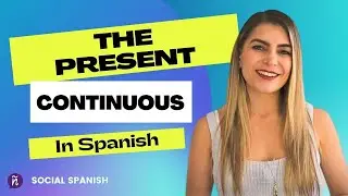 Present continuous | Spanish grammar made easy