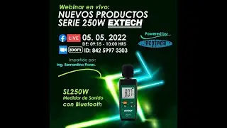 WEBINAR - Nuevos productos EXTECH serie 250W