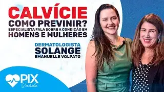 CALVÍCIE em homens e mulheres: causas e TRATAMENTOS