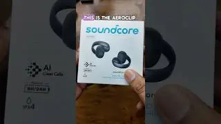 Soundcore AeroClip - No-nonsense review
