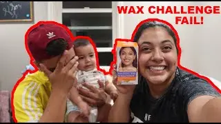 WAX CHALLENGE **FAIL**